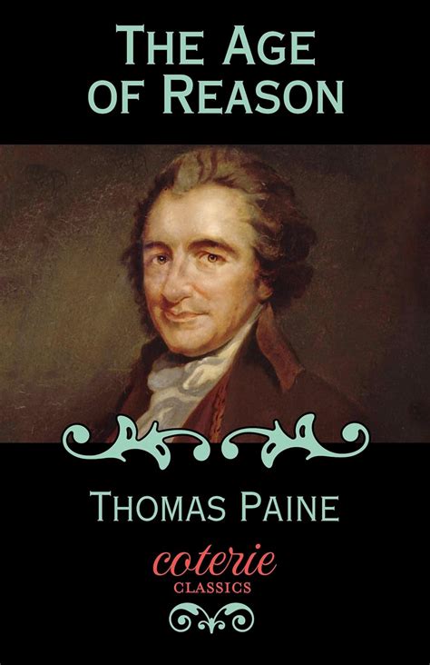 The Age of Reason (Coterie Classics) eBook : Paine, Thomas, Coterie ...
