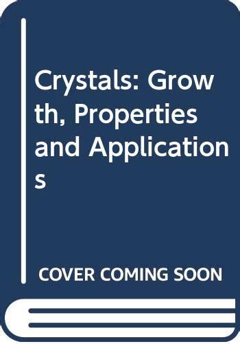 Crystals: Growth, Properties and Applications: 007 : Amazon.in: Books