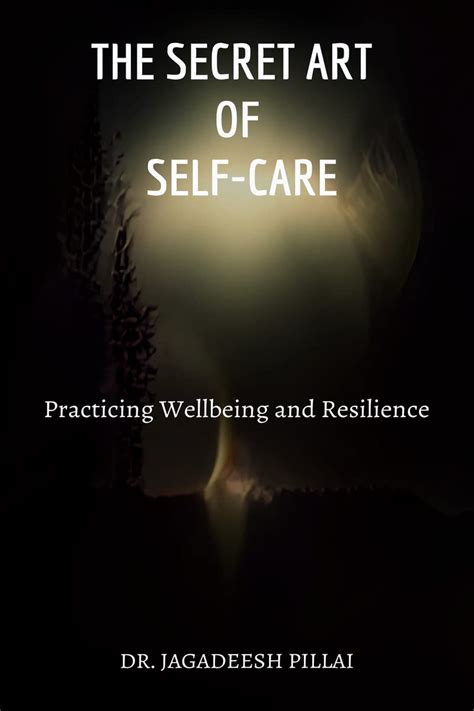 The Secret Art of Self-Care : Practicing Wellbeing and Resilience eBook ...