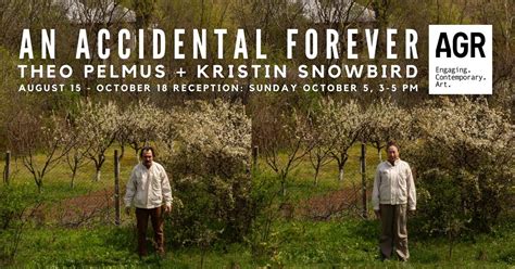 An Accidental Forever: Theo Pelmus & Kristin Snowbird, Art Gallery of ...