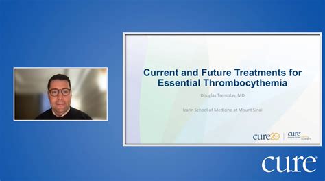 Educated Patient® MPN Summit Current and Future Treatments of Essential Thrombocythemia ...