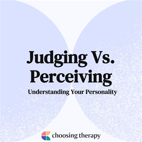Perceiving Vs. Judging: Which One Are You?