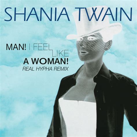 ‎Man! I Feel Like A Woman! (Real Hypha Remix) - Single by Shania Twain on Apple Music
