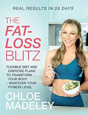 The Fat-loss Blitz: Flexible Diet and Exercise Plans to Transform Your ...