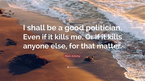 A Perfect Politician Is Morally Right Quote 的图像结果