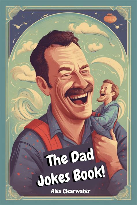 Dad Jokes Book 2023: 800 Punderful Jokes to Keep Your Friends and ...
