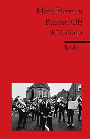 Brassed Off. A Film Script. : Amazon.in: Books