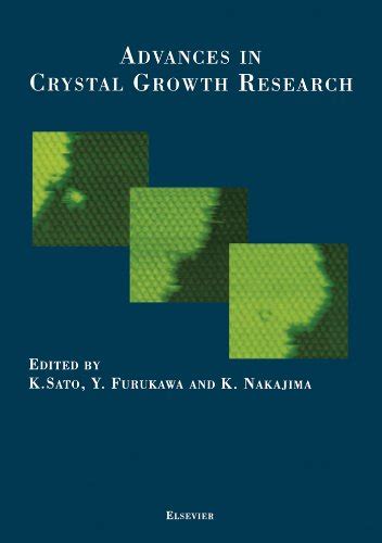 Advances in Crystal Growth Research: 11th International Summer School ...
