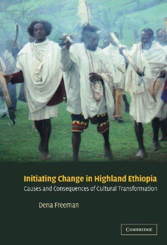 Initiating Change in Highland Ethiopia: Causes and Consequences of ...