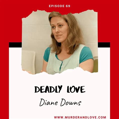 Deadly Love - Diane Downs - Love and Murder Podcast: Heartbreak to Homicide