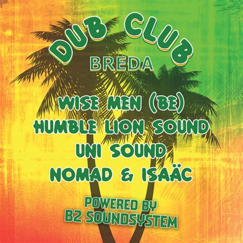 Dub Club Breda | A Roots, Reggae & Dub Night Powered by the Mighty B2 ...