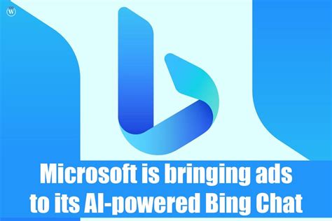 Microsoft is bringing ads to its AI-powered Bing Chat | CIO Women Magazine