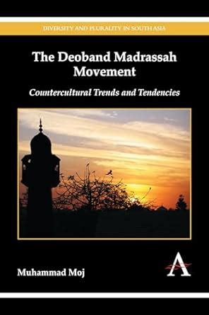 Buy The Deoband Madrassah Movement: Countercultural Trends and ...