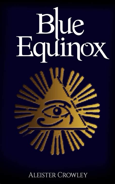 Blue Equinox (Annotated) eBook : Crowley, Aleister: Amazon.in: Books