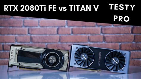 RTX 2080Ti FE vs TITAN V | Testy PRO - YouTube