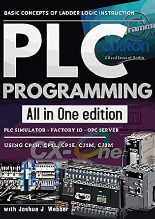 PLC PROGRAMMING ALL IN ONE EDITION: BASIC CONCEPT OF LADDER LOGIC ...