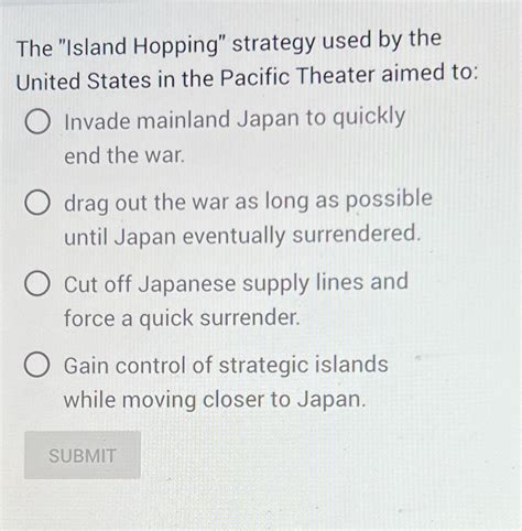 Solved The "Island Hopping" strategy used by the United | Chegg.com