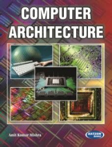 Computer Architecture: Buy Computer Architecture by Amit Kumar Mishra ...