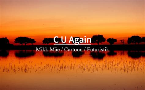 "这首歌没有高潮，因为每一秒都是高潮"《 C U Again》-一只野生的四百五-听歌-哔哩哔哩视频