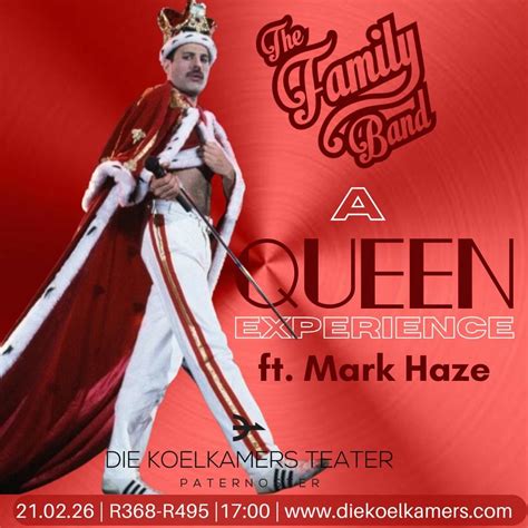 A QUEEN EXPERIENCE with The Family Band ft. Mark Haze, Die Koelkamers ...
