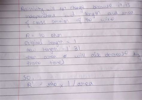 A wire of 10ohm resistance is stretched to thrice its original length ...