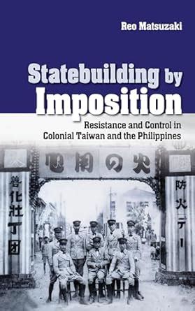 Buy Statebuilding by Imposition: Resistance and Control in Colonial ...