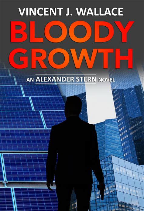 Bloody Growth by Vincent J. Wallace | Goodreads