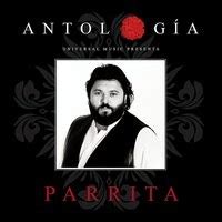 Antología De Parrita (Remasterizado 2015) Songs Download: Play & Listen ...