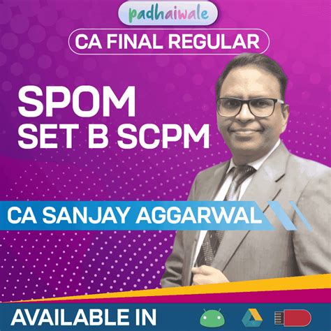 CA Final Set B SPOM (SCPM) Regular Batch by CA Sanjay Aggarwal ...