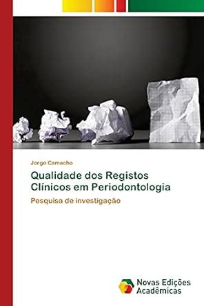 Buy Qualidade dos Registos Clínicos em Periodontologia Book Online at ...