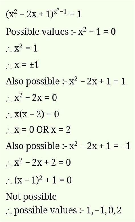 Solve: (x² - 2x + 1)^(x²-1)= 1. - Brainly.in