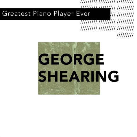 ‎Apple Music에서 감상하는 George Shearing의 Greatest Jazz Piano Player Ever