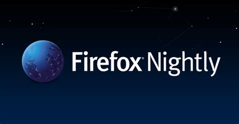 Addio Firefox Aurora, benvenuto Firefox Nightly