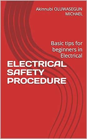 ELECTRICAL SAFETY PROCEDURE : Basic tips for beginners in Electrical ...