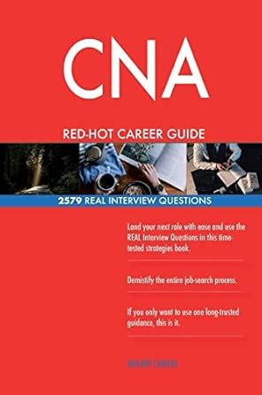 CNA RED-HOT Career Guide; 2579 REAL Interview Questions : Amazon.in: Books