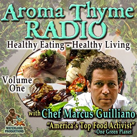 Aroma Thyme Radio with Chef Marcus Guiliano: Chef on a Mission, Volume ...