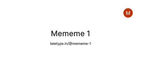 Mememe 1 — Teletype