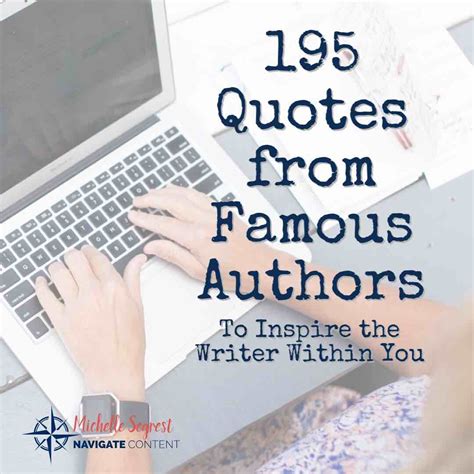 195 Quotes from Famous Authors to Inspire the Writer Within You ...