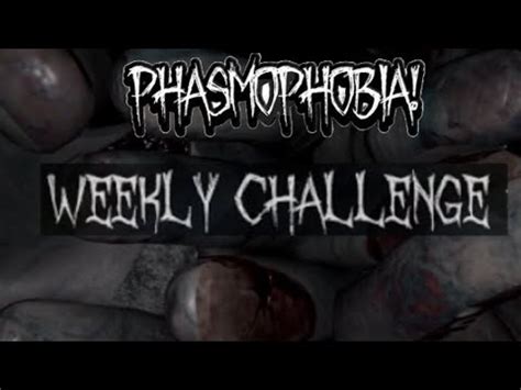 Phasmophobia: WEEKLY CHALLENGE COMPLETED! - YouTube