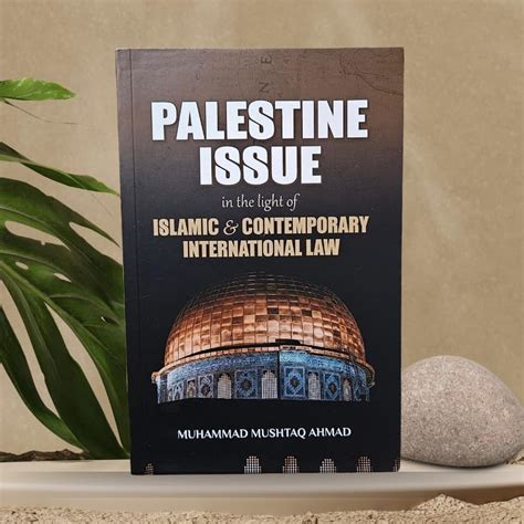 Palestine issue in the light of Islamic & Contemporary International ...