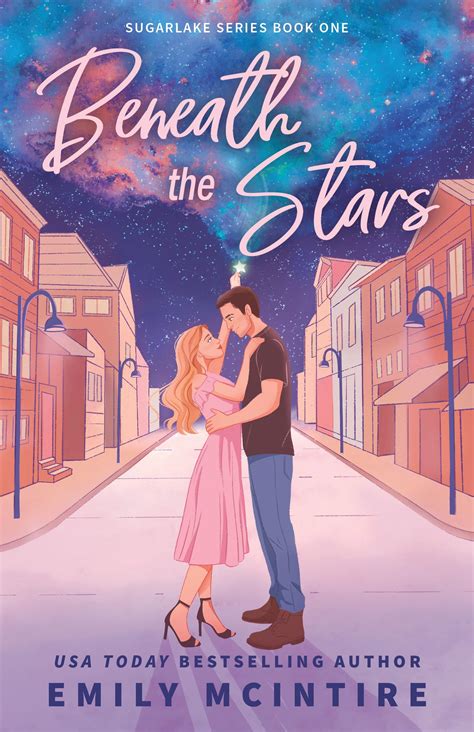 Beneath the Stars (Sugarlake, 1): McIntire, Emily: 9781464229718 ...