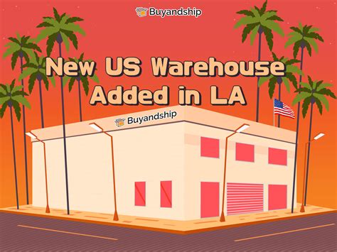 New U.S. Warehouse Added in LA｜Buyandship India