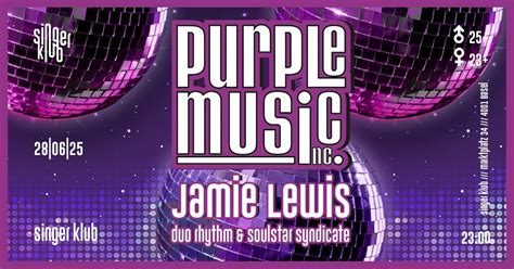 Purple Music Night w/ Jamie Lewis, singer klub, Basel, 28 June to 29 ...