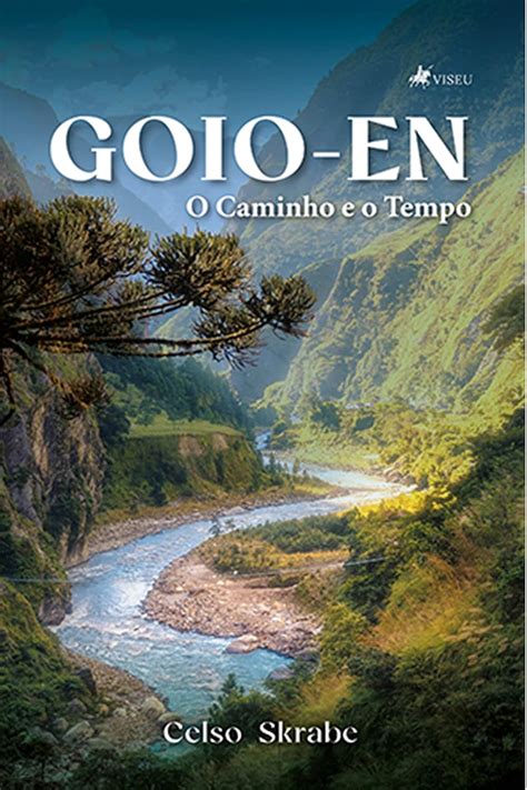 Goio-En: O caminho e o tempo (Portuguese Edition) eBook : Skrabe, Celso ...