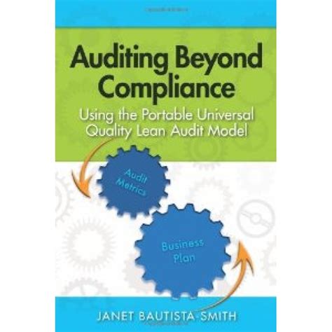 Auditing Beyond Compliance : Using the Portable Universal Quality Lean ...