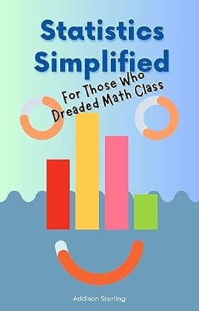 Statistics Simplified: For Those Who Dreaded Math Class eBook ...