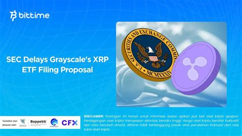 SEC Delays Grayscale's XRP ETF Filing Proposal