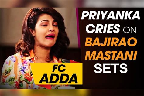 Priyanka Chopra cries on Bajirao Mastani Sets | FC Adda