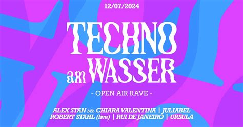 TECHNO AM WASSER³ x OPEN AIR RAVE 2024, USUS am Wasser, Wien, 12 July ...