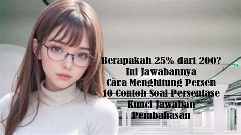Menghitung Persentase: Berapakah 25% dari 200? Cara Mudah dan Cepat